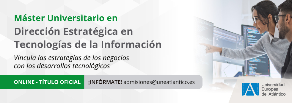 Máster Universitario en Dirección Estratégica en Tecnologías de la Información
